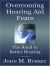 Overcoming Hearing Aid Fears : The Road to Better Hearing