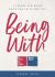 Being with: Leader's Guide : A Course Exploring Christian Faith and Life