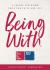 Being with Course Participant's Companion : A Course Exploring Christian Faith and Life