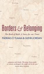 Borders and Belonging : The Book of Ruth: a Story for Our Times