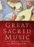 Great Sacred Music : A Resource Book for Mission Through Music