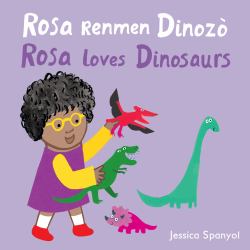 Rosa Renmen Dinozò / Rosa Loves Dinosaurs (Haitian Creole Bilingual Edition)