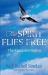 The Spirit Flies Free : The Kundalini Poems