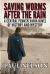 Saving Worms after the Rain : A Central Pennsylvania Novel of History and Mystery