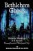 Bethlehem Ghosts : Historical Hauntings in and Around Pennsylvania's Christmas City