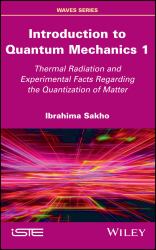 Introduction to Quantum Mechanics 1 : Thermal Radiation and Experimental Facts Regarding the Quantization of Matter