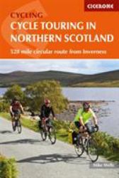 Cycle Touring in Northern Scotland : 528 Mile Circular Route from Inverness