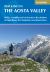 Walking in the Aosta Valley : Walks and Scrambles in the Shadows of Mont Blanc, the Matterhorn and Monte Rosa