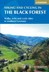 Hiking and Cycling in the Black Forest : Walks, Treks and Cycle Rides in Southern Germany