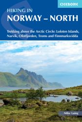 Hiking in Norway - North : Trekking above the Arctic Circle: Lofoten Islands, Narvik, Ofotfjorden, Troms and Finnmarksvidda
