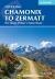 Trekking Chamonix to Zermatt : The Classic Walker and #039;s Haute Route