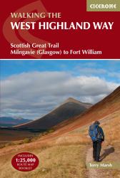 The West Highland Way : Scottish Great Trail - Milngavie (Glasgow) to Fort William