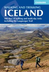 Walking and Trekking in Iceland : 100 Days of Walking and Multi-Day Treks Including the Laugavegur Trail