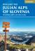 Walking the Julian Alps of Slovenia : Mountain Walks and Short Treks Walking the Julian Alps of Slovenia : Mountain Walks and Short Treks