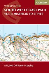 Walking the South West Coast Path : Minehead to St Ives: 1:25,000 OS Route Mapping