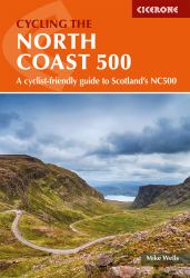 Cycling the North Coast 500 : A Cyclist-Friendly Guide to Scotland's NC500