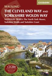 The Cleveland Way and the Yorkshire Wolds Way : National Trails: the North York Moors, Yorkshire Wolds and Yorkshire Coast