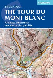 Tour du Mont Blanc Map Booklet : IGN Maps and Essential Resources to Plan Your Hike
