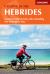 Cycling in the Hebrides : Island Touring and Day Rides Including the Hebridean Way