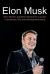 Elon Musk : Elon Musk's Greatest Lessons for Success in Business, Life, and Entrepreneurship