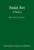 Inuit Art : A History Inuit Art : A History