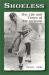 Shoeless : The Life and Times of Joe Jackson
