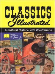 Classics Illustrated : A Cultural History, with Illustrations