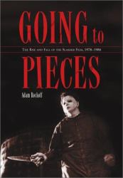 Going to Pieces : The Rise and Fall of the Slasher Film, 1978-1986