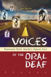 Voices of the Oral Deaf : Fifteen Role Models Speak Out