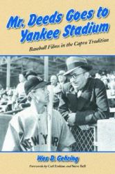 Mr Deeds Goes to Yankee Stadium : Baseball Films in the Capra Tradition