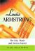 Louis Armstrong : The Life, Music and Screen Career