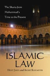Islamic Law : The Sharia from Muhammad's Time to the Present