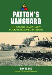 Patton's Vanguard : The United States Army Fourth Armored Division