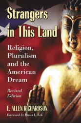 Strangers in This Land : Religion, Pluralism and the American Dream