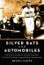 Silver Bats and Automobiles : The Hotly Competitive, Sometimes Ignoble Pursuit of the Major League Batting Championship