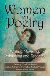 Women on Poetry : Writing, Revising, Publishing and Teaching