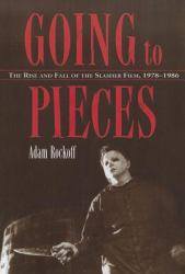 Going to Pieces : The Rise and Fall of the Slasher Film, 1978-1986