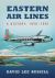 Eastern Air Lines : A History, 1926-1991