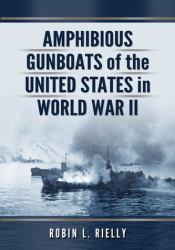 American Amphibious Gunboats in World War II : A History of LCI Ships in the Pacific