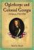 Oglethorpe and Colonial Georgia : A History, 1733-1783