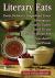 Literary Eats : Emily Dickinson's Gingerbread, Ernest Hemingway's Picadillo, Eudora Welty's Onion Pie and 400+ Other Recipes from American Authors Past and Present