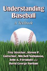 Understanding Baseball : A Textbook