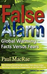 False Alarm : Global Warming-- Facts Versus Fears