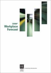 Shrm® Workplace Forecast