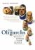 The Oligarchs : Wealth and Power in the New Russia