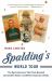 Spalding's World Tour : The Epic Adventure That Took Baseball Around the Globe - and Made It America's Game