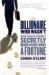 The Billionaire Who Wasn't : How Chuck Feeney Secretly Made and Gave Away a Fortune
