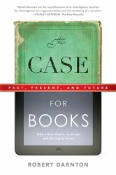 The Case for Books : Past, Present, and Future