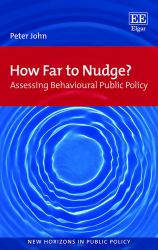 How Far to Nudge? : Assessing Behavioural Public Policy