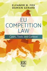 EU Competition Law : Cases, Text and Context